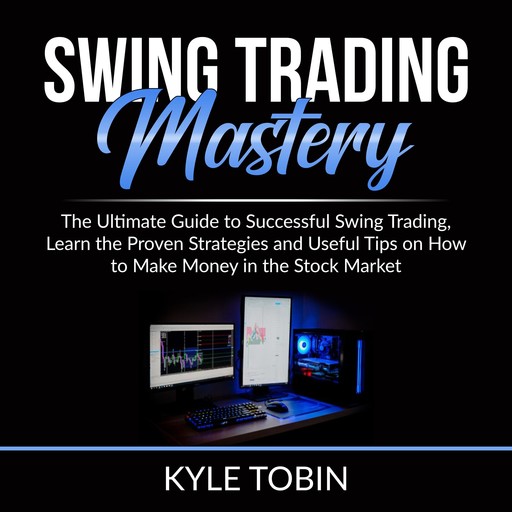 Swing Trading Mastery, Kyle Tobin