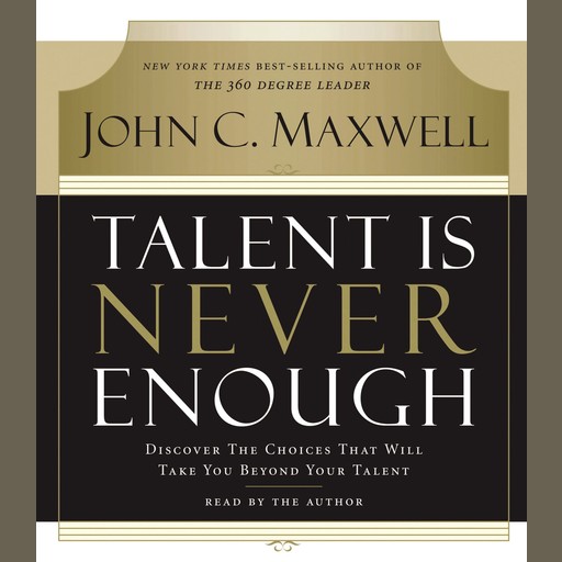 Talent Is Never Enough, Maxwell John
