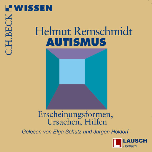 Autismus - LAUSCH Wissen, Band 11 (Ungekürzt), Helmut Remschmidt