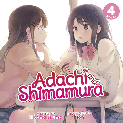 Adachi and Shimamura (Light Novel) Vol. 4, Hitoma Iruma, Non