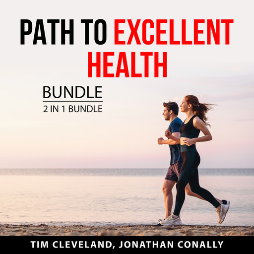 Path to Excellent Health Bundle, 2 in 1 Bundle, Tim Cleveland, Jonathan Conally
