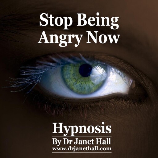 Stop Being Angry Now, Janet Hall