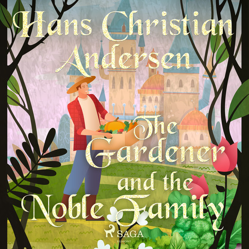 The Gardener and the Noble Family, Hans Christian Andersen