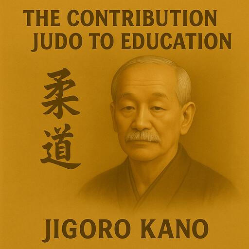 The Contribution of Judo to Education, Jigoro Kano