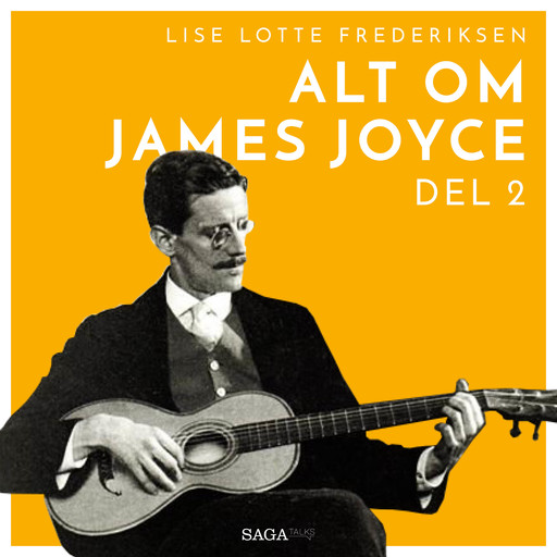 Alt om James Joyce - del 2, Lise Lotte Frederiksen