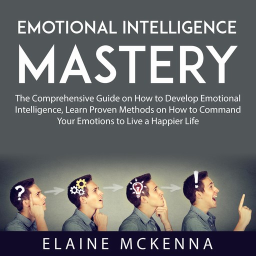 Emotional Intelligence Mastery, Elaine McKenna