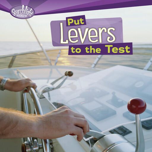 Put Levers to the Test, Sally M. Walker, Roseann Feldmann
