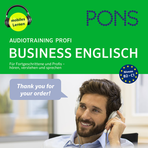 PONS Audiotraining Profi - BUSINESS ENGLISH. Für Fortgeschrittene und Profis, Angelique Slaats, Debby Rebsch