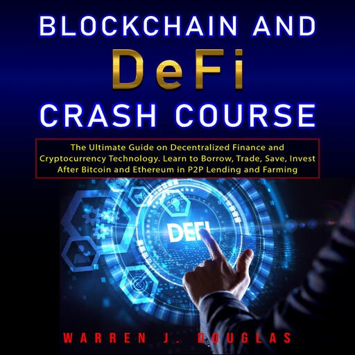 Blockchain and DeFi Crash Course, Warren J. Douglas