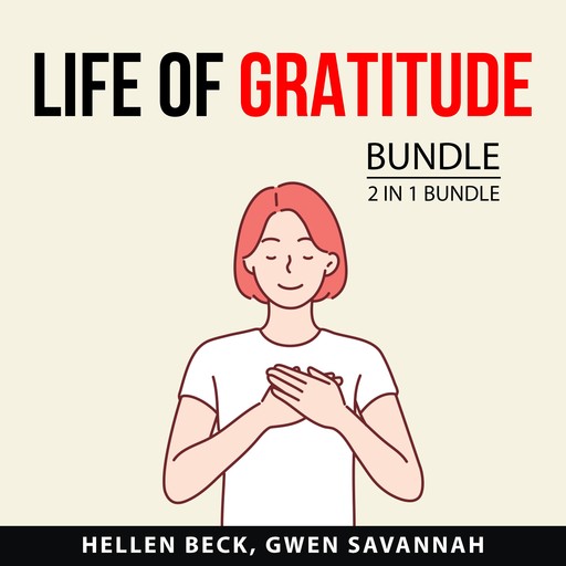Life of Gratitude Bundle, 2 in 1 Bundle, Hellen Beck, Gwen Savannah