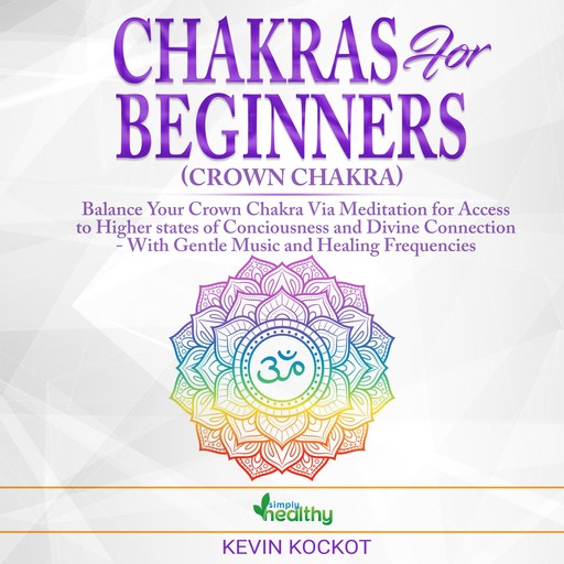 Chakras for Beginners (Crown Chakra), simply healthy
