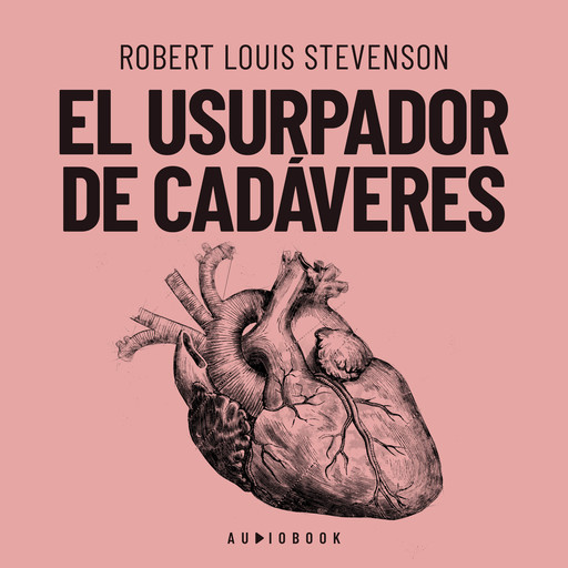 El usurpador de cadáveres (Completo), Robert Louis Stevenson