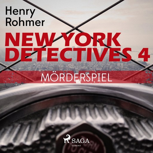 New York Detectives, 4: Mörderspiel (Ungekürzt), Henry Rohmer