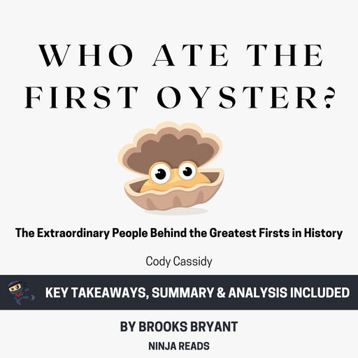 Summary: Who Ate the First Oyster?, Brooks Bryant