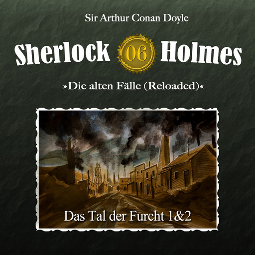 Sherlock Holmes, Die alten Fälle (Reloaded), Fall 6: Das Tal der Furcht, Arthur Conan Doyle
