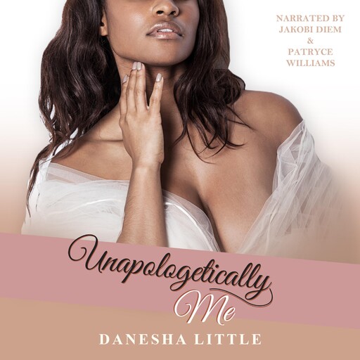 Unapologetically Me, Danesha Little
