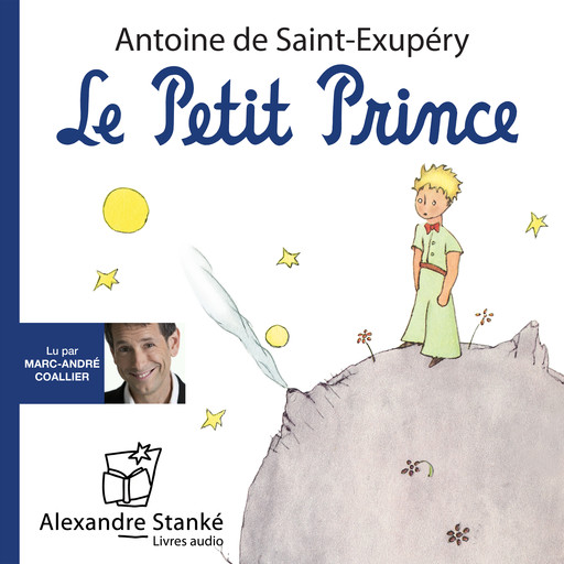 Le petit prince, Antoine de Saint-Exupéry