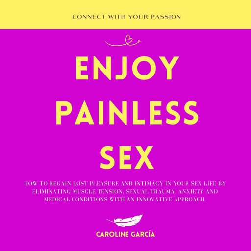 Enjoy Painless Sex, CAROLINE GARCÍA