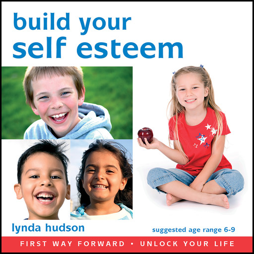 Build Your Self Esteem – For Children, Lynda Hudson