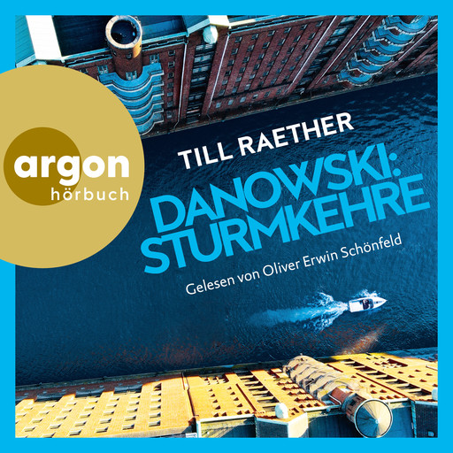 Danowski: Sturmkehre - Adam Danowski, Band 7 (Ungekürzte Lesung), Till Raether