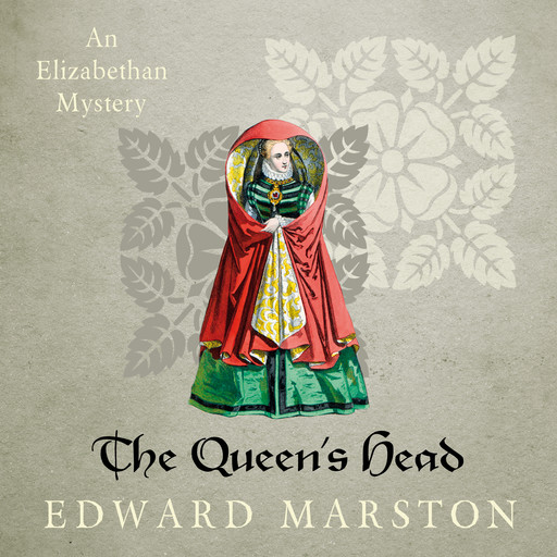 The Queen's Head - Nicholas Bracewell - The Dramatic Elizabethan Whodunnit, book 1 (Unabridged), Edward Marston