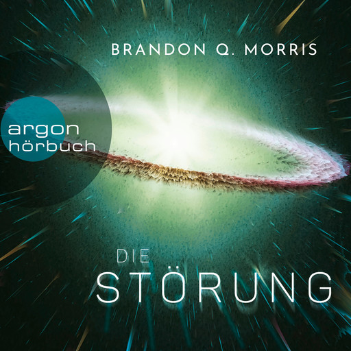 Die Störung - Die Störung, Band 1 (Ungekürzte Lesung), Brandon Q. Morris