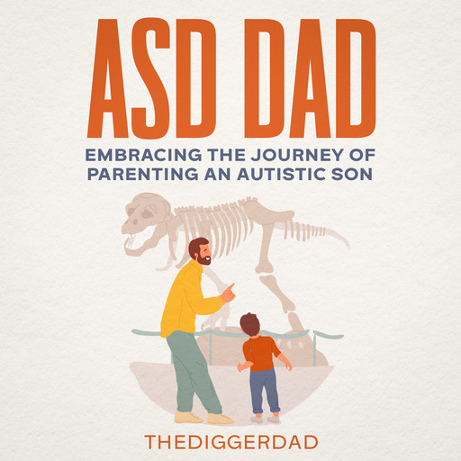 ASD Dad, TheDiggerDad