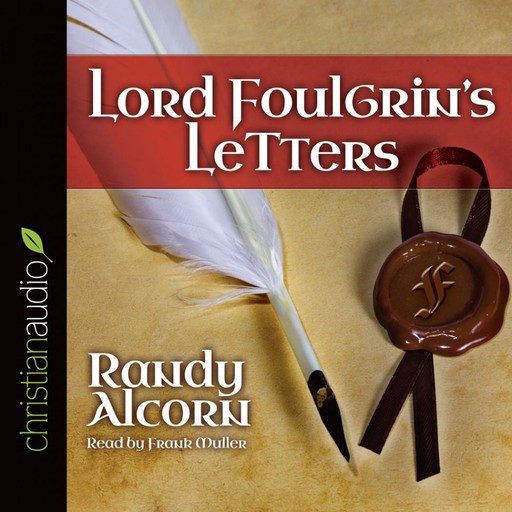 Lord Foulgrin's Letters, Randy Alcorn