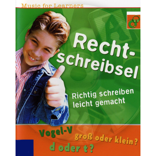 Music for Learners, Rechtschreibsel - Richtig schreiben leicht gemacht, Barbara Davids