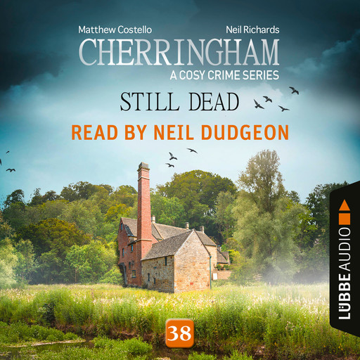 Still Dead - Cherringham - A Cosy Crime Series, Episode 38 (Unabridged), Matthew Costello, Neil Richards