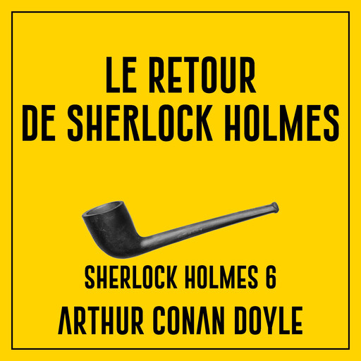 Le retour de Sherlock Holmes, Arthur Conan Doyle
