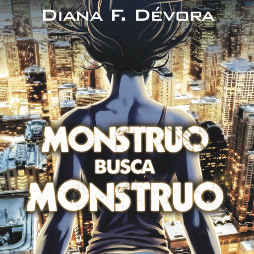 Monstruo busca monstruo, Diana Dévora