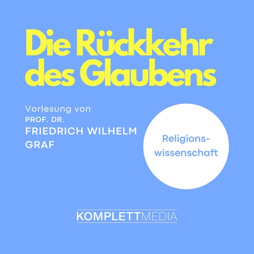 Die Rückkehr des Glaubens, Friedrich Wilhelm Graf