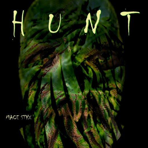 Hunt, Mace Styx