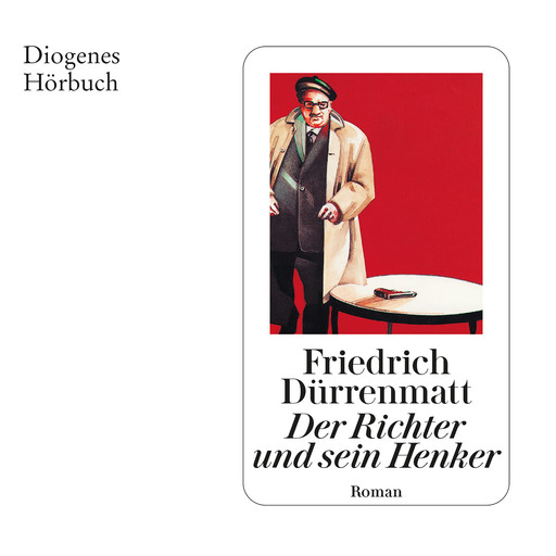 Der Richter und sein Henker - Kommissär Bärlach (Ungekürzt), Friedrich Dürrenmatt