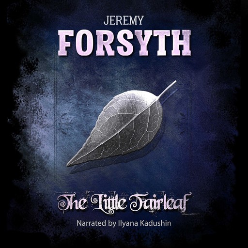 The Little Fairleaf, Jeremy Forsyth