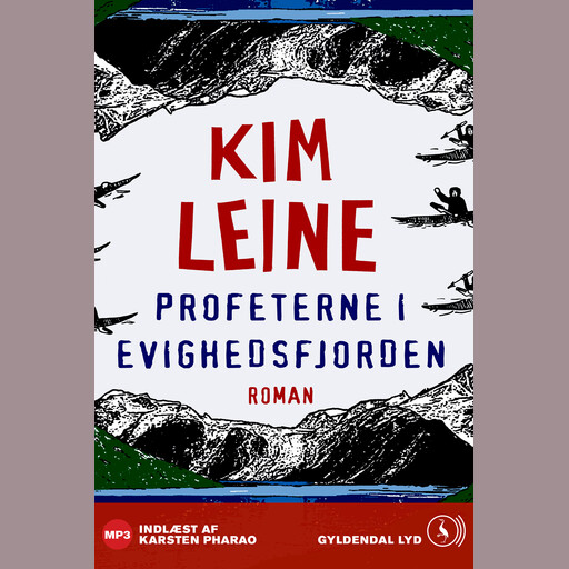 Profeterne i Evighedsfjorden, Kim Leine