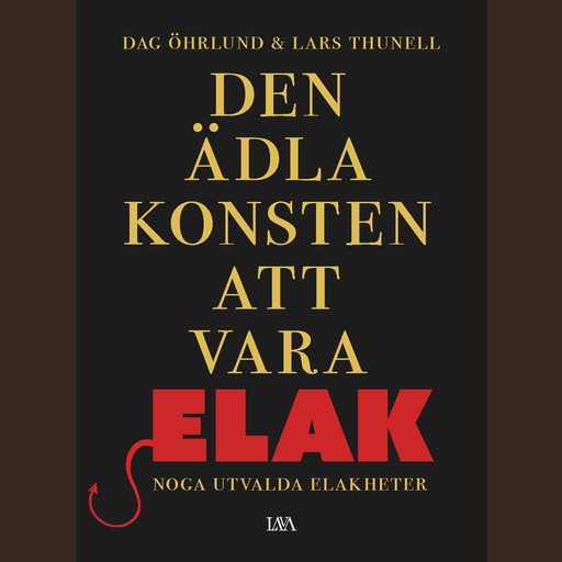 Den ädla konsten att vara elak, Dag Öhrlund, Lars Thunell