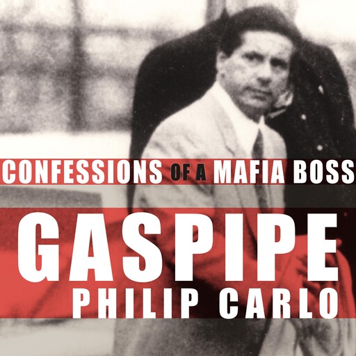 Gaspipe, Philip Carlo