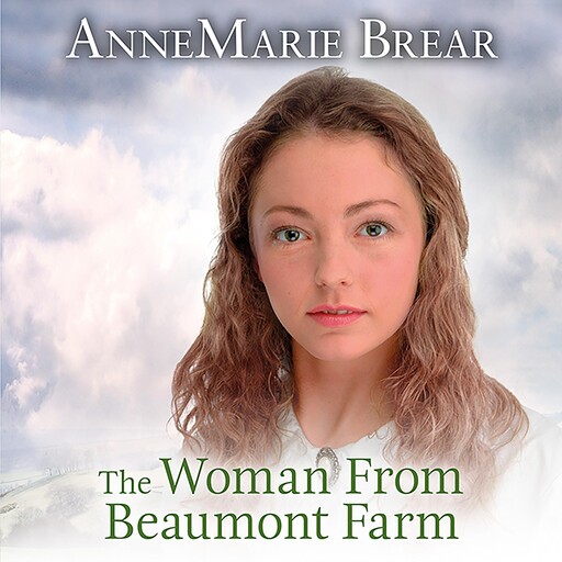 The Woman From Beaumont Farm, Annemarie Brear