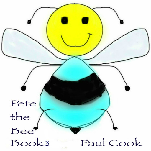 Pete the Bee Book 3, Paul Cook
