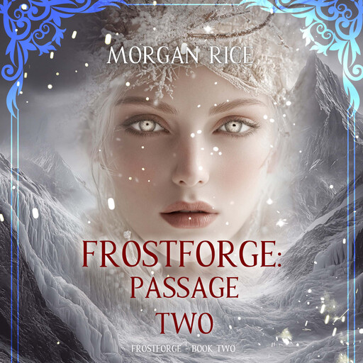 Frostforge: Passage Two (Book Two of the Frostforge Series), Morgan Rice
