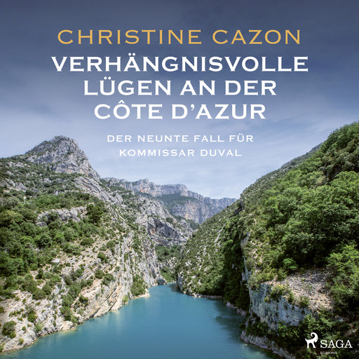 Verhängnisvolle Lügen an der Côte d’Azur. Der neunte Fall für Kommissar Duval, Christine Cazon