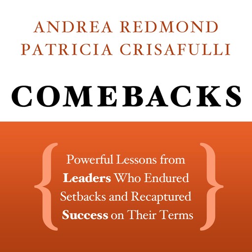 Comebacks, Patricia Crisafulli, Andrea Redmond