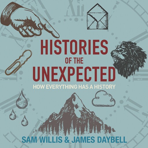 Histories of the Unexpected, Sam Willis, James Daybell