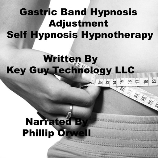Gastric Band Weight Loss Self Hypnosis Hypnotherapy Meditation, Key Guy Technology LLC