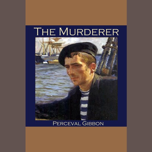 The Murderer, Perceval Gibbon