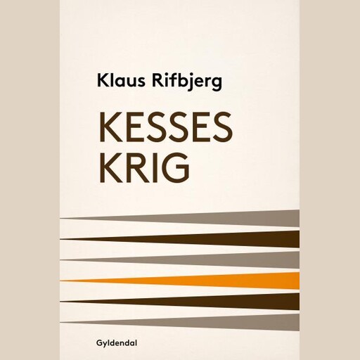 Kesses krig, Klaus Rifbjerg