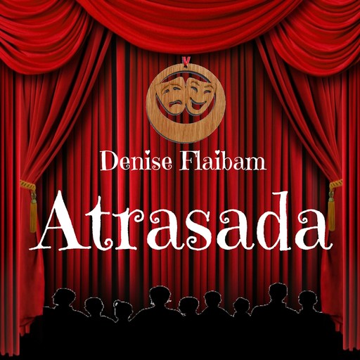 Atrasada (Integral), Denise Flaibam