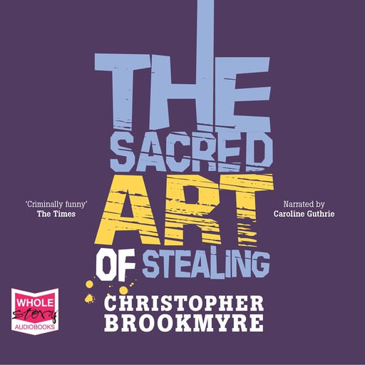 The Sacred Art of Stealing, Christopher Brookmyre